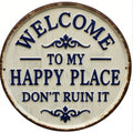 Welcome to My Happy Place Round Vintage Metal Sign with Raised Lettering