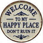 Welcome to My Happy Place Round Vintage Metal Sign with Raised Lettering